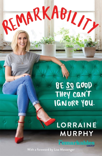 Book cover of: Remarkability. By: Lorraine Murphy