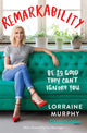 Book cover of: Remarkability. By: Lorraine Murphy