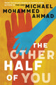 Book cover of: Other Half of You. By: Michael Mohammed Ahmad