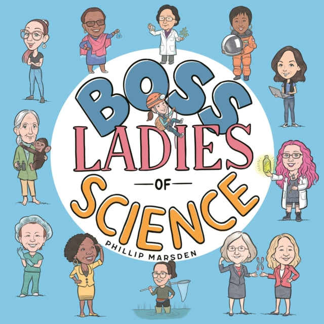 Book cover of: Boss Ladies of Science. By: Phillip Marsden