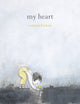 Book cover of: My Heart. By: Corinna Luyken