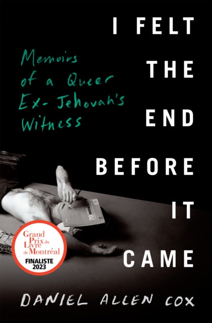 Book cover of: I Felt the End Before It Came. By: Daniel Allen Cox