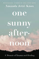 Book cover of: One Sunny Afternoon. By: Amanda Jette Knox