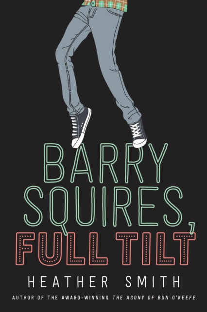 Book cover of: Barry Squires, Full Tilt. By: Heather Smith