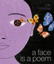 Book cover of: Face Is a Poem. By: Julie Morstad