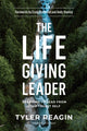 Book cover of: Life-Giving Leader: Learning to Lead from your Truest Self. By: Tyler Reagin