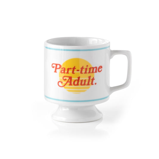 Book cover of: Part-time Adult Ceramic Mug. By: Galison