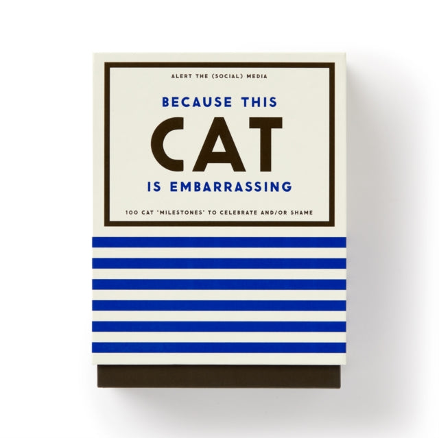 Book cover of: Because This Cat Is Embarrassing - Pet Shame/Praise Deck