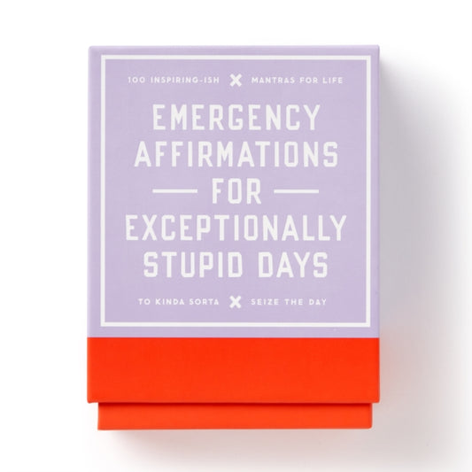 Book cover of: Emergency Affirmations for Exceptionally Stupid Days Card Deck