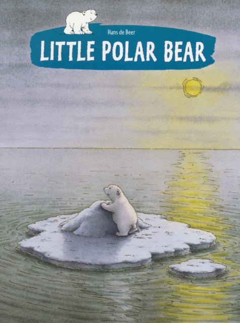 Book cover of: Little Polar Bear. By: Hans De Beer