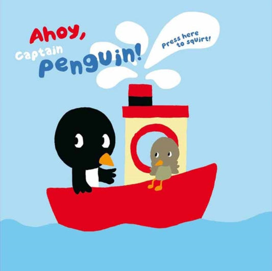 Book cover of: Ahoy Captain Penguin. By: Édouard Manceau