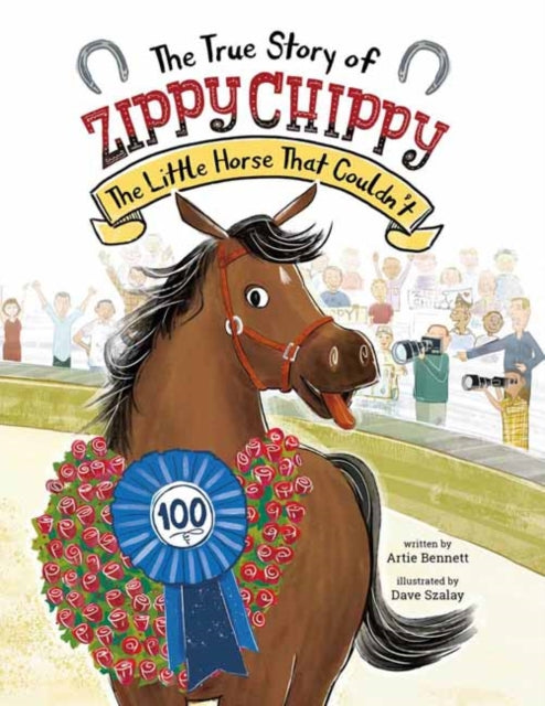 Book cover of: True Story of Zippy Chippy the Little Horse that Couldn't. By: Dave Szalay