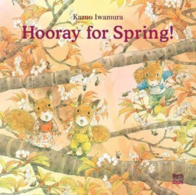 Book cover of: Hooray for Spring!. By: Kazuo Iwamura