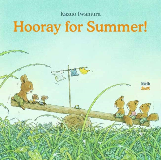 Book cover of: Hooray for Summer!. By: Kazuo Iwamura