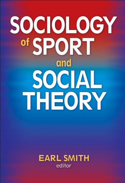 Book cover of: Sociology of Sport and Social Theory