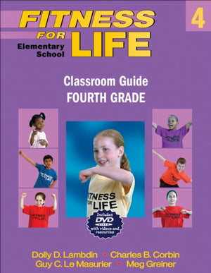 Fitness for Life: Elementary School Classroom Guide-Fourth Grade
