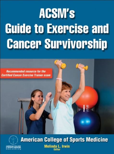 Book cover of: ACSM's Guide to Exercise and Cancer Survivorship