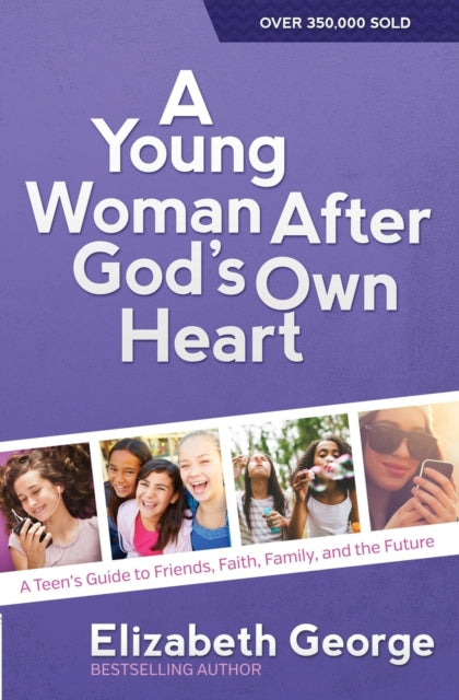 Book cover of: Young Woman After God's Own Heart. By: Elizabeth George