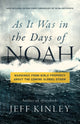 Book cover of: As It Was in the Days of Noah. By: Jeff Kinley