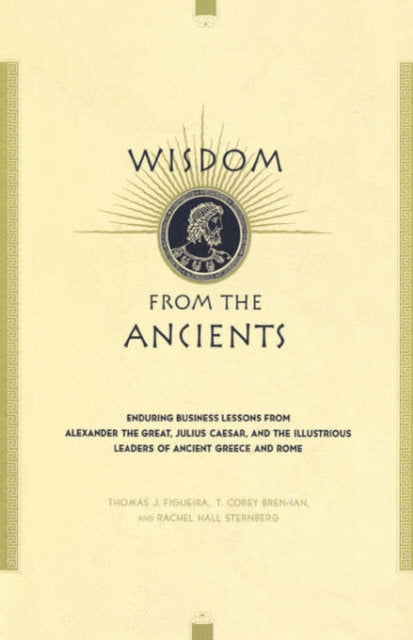 Book cover of: Wisdom From The Ancients. By: Thomas J. Figueira