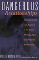 Book cover of: Dangerous Relationships. By: Noelle Nelson, Noelle C. Nelson