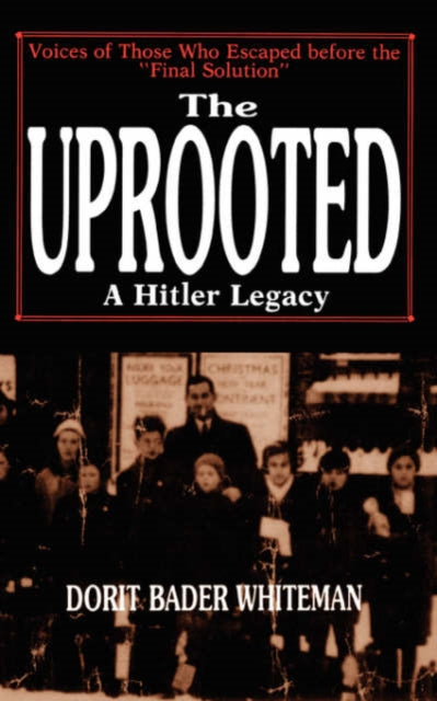 Book cover of: Uprooted. By: Dorit Bader Whiteman