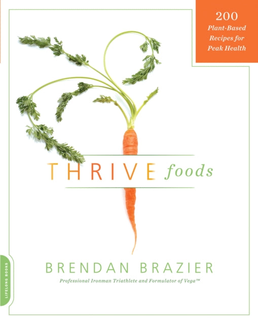 Book cover of: Thrive Foods. By: Brendan Brazier