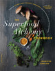 Book cover of: Superfood Alchemy Cookbook. By: Jennifer Iserloh