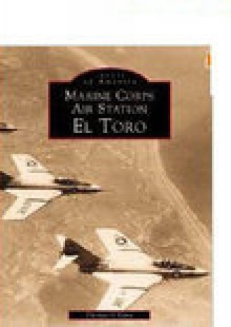 Book cover of: Marine Corps Air Station El Toro. By: Thomas O'Hara