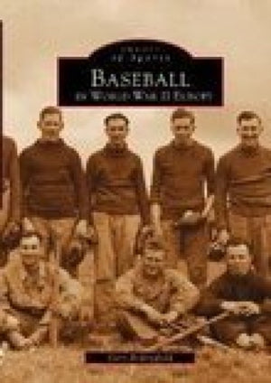 Baseball in Europe World War II Europe