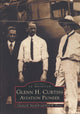 Book cover of: Glenn H. Curtiss. By: Charles R. Mitchell