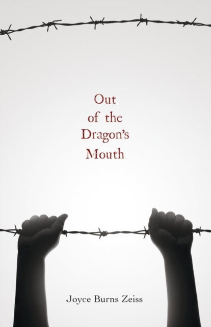 Book cover of: Out of the Dragon's Mouth. By: Joyce Burns Zeiss