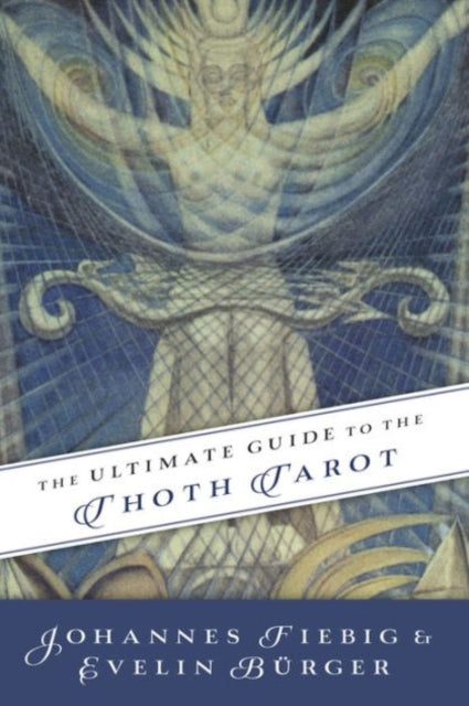 Book cover of: Ultimate Guide to the Thoth Tarot. By: Johannes Fiebig