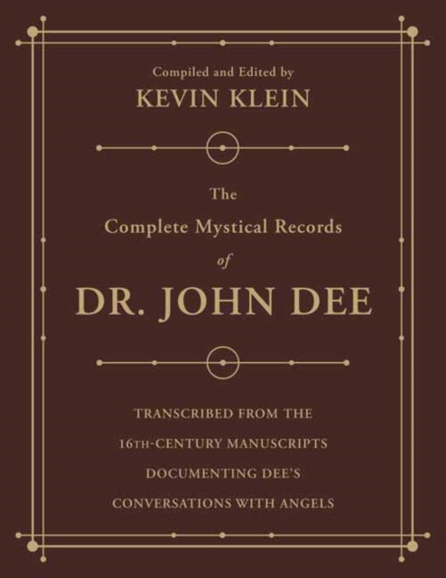 Book cover of: Complete Mystical Records of Dr. John Dee (3-volume set). By: Kevin Klein