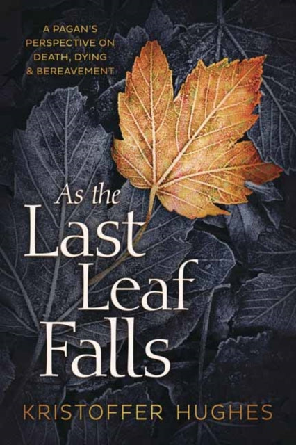 Book cover of: As the Last Leaf Falls. By: Kristoffer Hughes