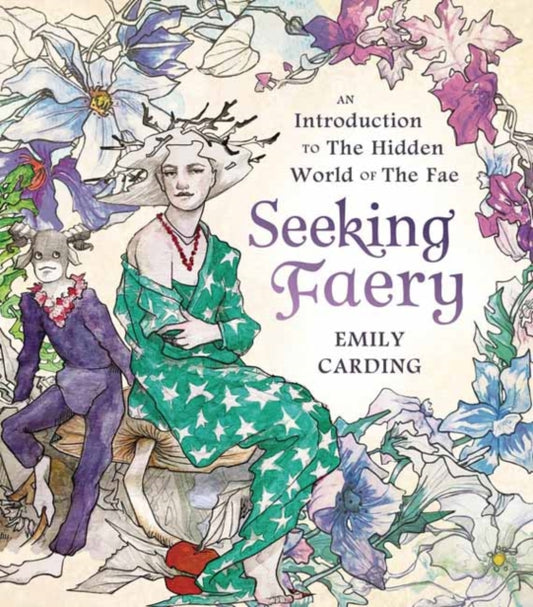 Book cover of: Seeking Faery. By: Emily Carding