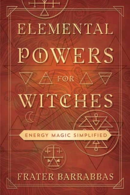 Book cover of: Elemental Powers for Witches. By: Frater Barrabbas
