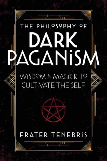 Book cover of: Philosophy of Dark Paganism. By: Frater Tenebris