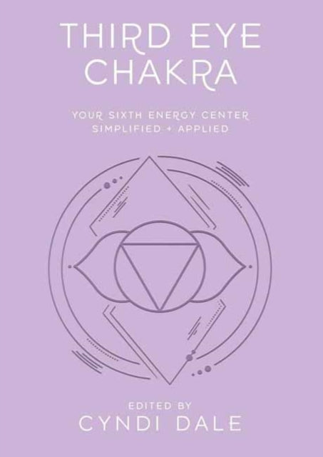 Book cover of: Third Eye Chakra. By: Cyndi Dale