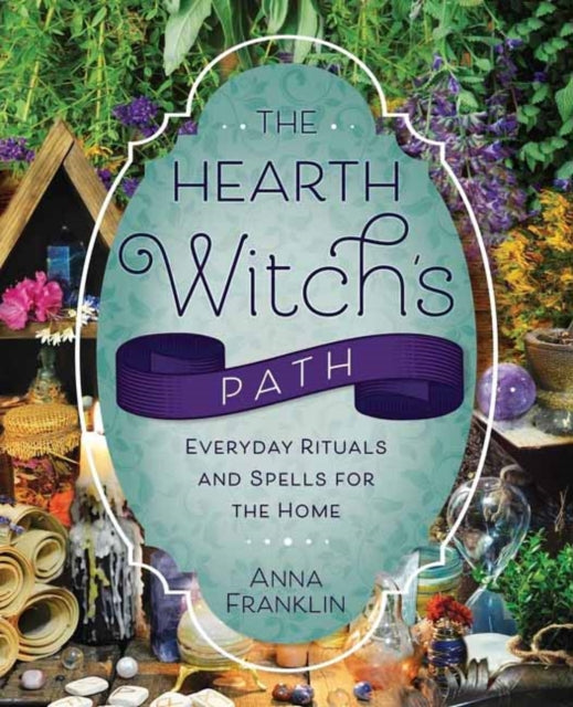Book cover of: Hearth Witch's Path. By: Anna Franklin