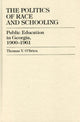 Book cover of: Politics of Race and Schooling