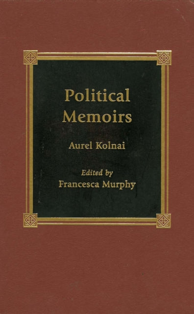Book cover of: Political Memoirs. By: Aurel Kolnai