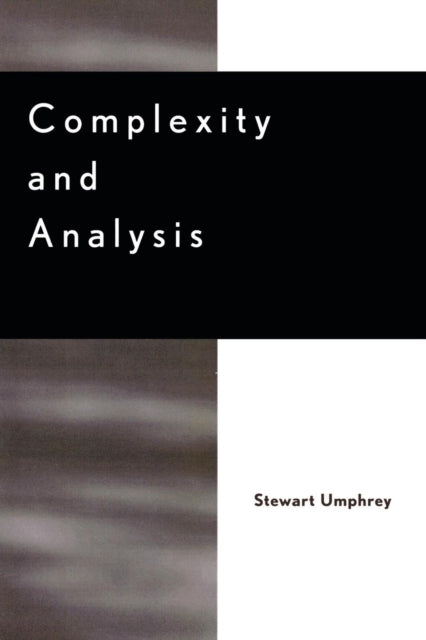 Book cover of: Complexity and Analysis. By: Stewart Umphrey