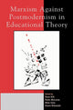 Book cover of: Marxism Against Postmodernism in Educational Theory. By: Mike Cole