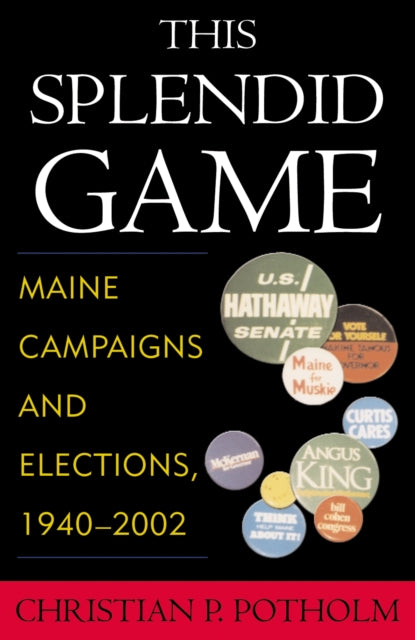 Book cover of: This Splendid Game. By: Christian P. Potholm