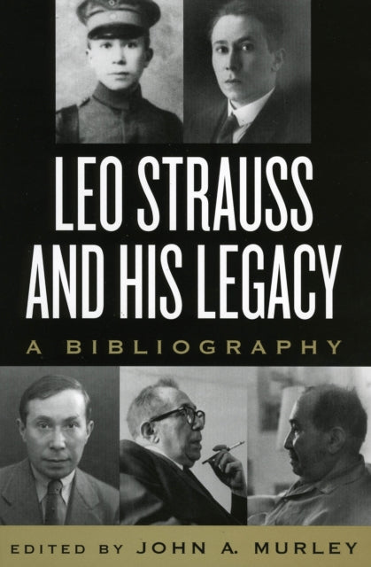 Book cover of: Leo Strauss and His Legacy. By: John A. Murley