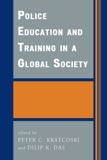 Book cover of: Police Education and Training in a Global Society. By: Dilip K. Das