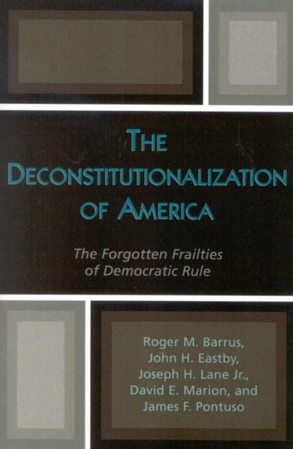 Book cover of: Deconstitutionalization of America. By: Roger M. Barrus