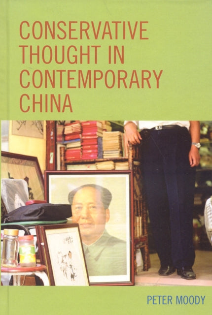 Book cover of: Conservative Thought in Contemporary China. By: Peter Moody