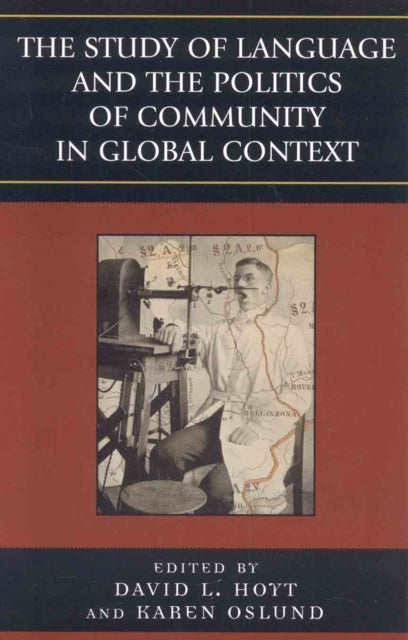 Book cover of: Study of Language and the Politics of Community in Global Context, 1740-1940